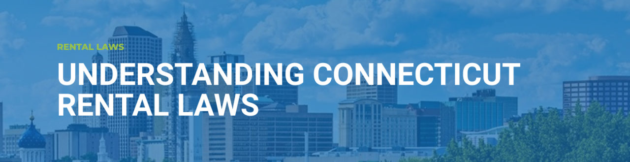 Connecticut Landlord Tenant Laws| Landlord And Tenant Rights