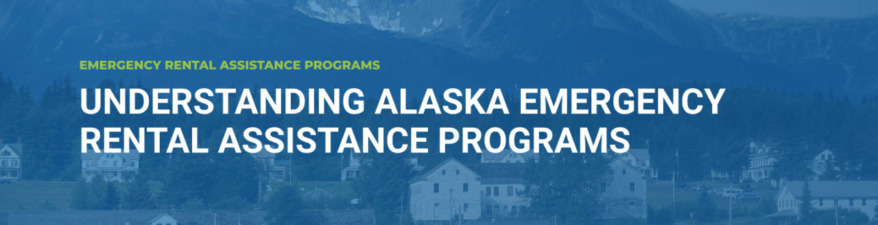 Alaska Emergency Rental Assistance Programs: COVID-19 Rent Relief Resources